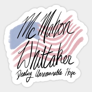 McMahon Whittaker for President Sticker